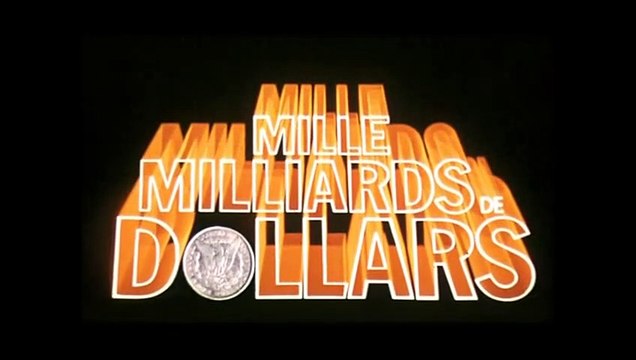 Mille milliards de dollars Bande-annonce VF