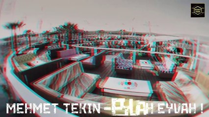 Dj Mehmet Tekin - Eyvah Eyvah - 2018