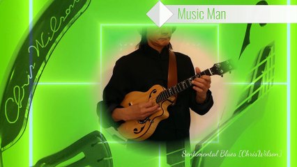 Sentimental Blues [ChrisWilson]