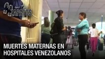 Muertes maternas en Venezuela - En Tus Zapatos