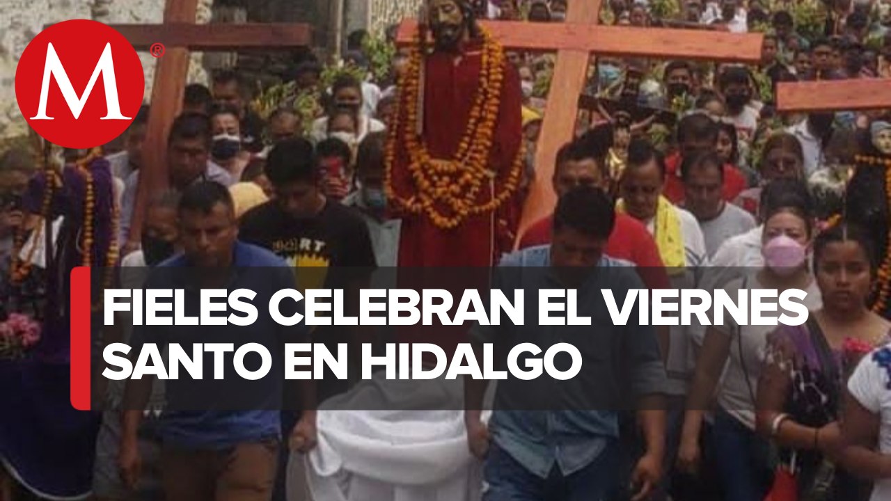 Realizan en municipios de Hidalgo la tradicional procesión de Viernes Santo