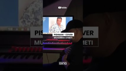 Muharrem Ahmeti - Pishman ( cover) #shorts #aonashorts