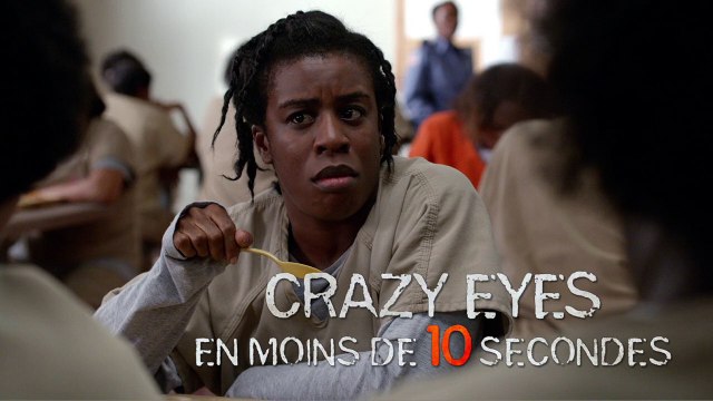 Orange Is The New Black - TEASER VF Crazy Eyes en moins de 10 secondes