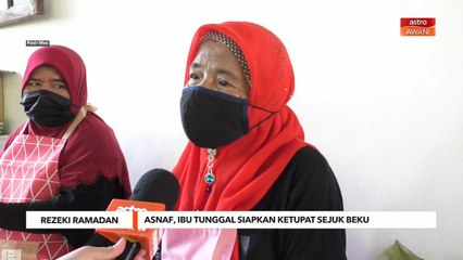 Rezeki Ramadan | Asnaf, ibu tunggal siapkan ketupat sejuk beku