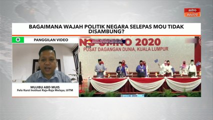Mou | Bagaimana wajah politik negara selepas MoU tidak disambung?