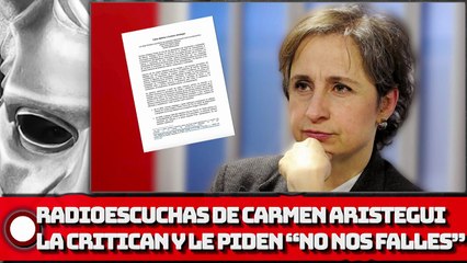 ¡RADIOESCUCHAS DE ARISTEGUI LA CRITICAN Y LE PIDEN! “¡NO NOS FALLES!”
