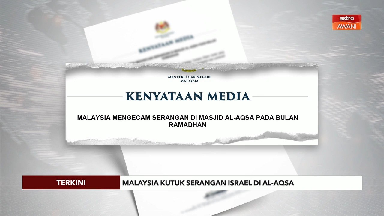 Masjid Al Aqsa | Malaysia kutuk serangan Israel di Al-Aqsa