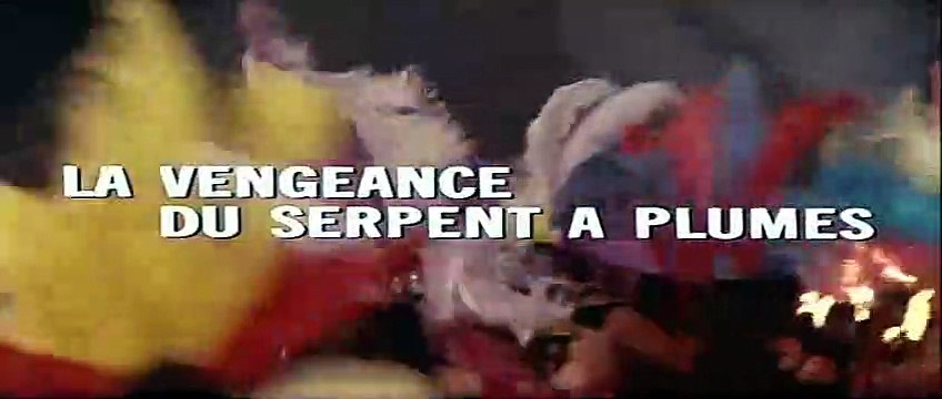 La Vengeance du serpent à plumes Bande-annonce VF