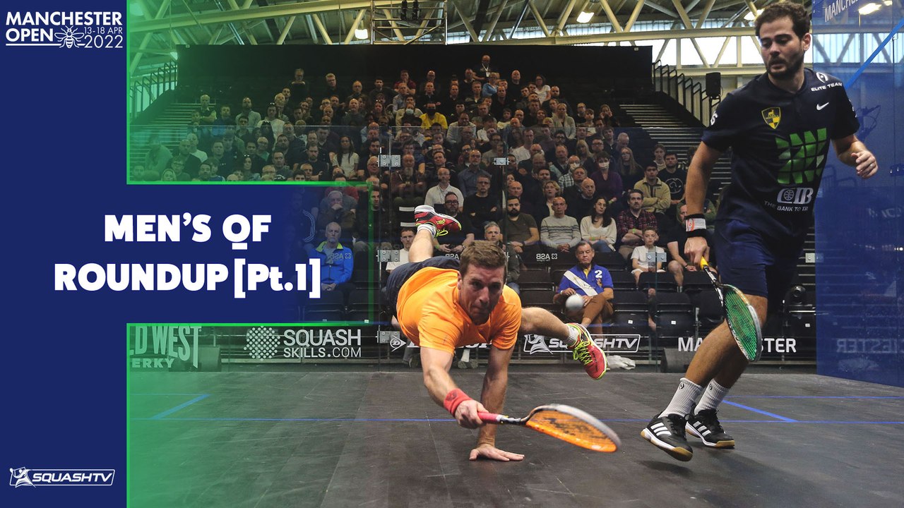 Squash: Manchester Open 2022 - Men's QF Roundup [Pt.1]