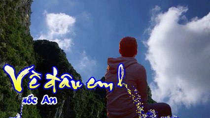 [Karaoke] VỀ ĐÂU EM HỠI - Quốc An (Giọng Nam)