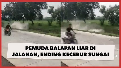 Viral Pemuda Balapan Liar di Jalanan, Ending Kecebur Sungai
