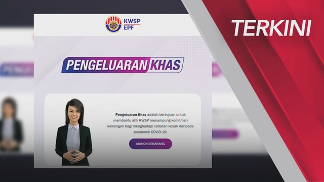 [TERKINI] Pengeluaran Khas | KWSP umum terima 5.3 juta permohonan