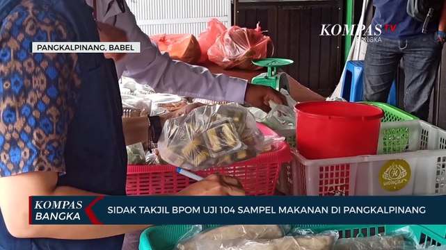 Sidak Takjil, Bpom Uji 104 Sampel Makanan di Pangkalpinang