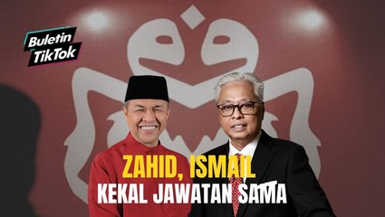 Zahid, Ismail kekal jawatan sama