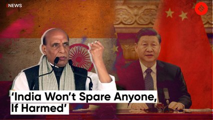 This is what Defence Minister Rajnath Singh said about China