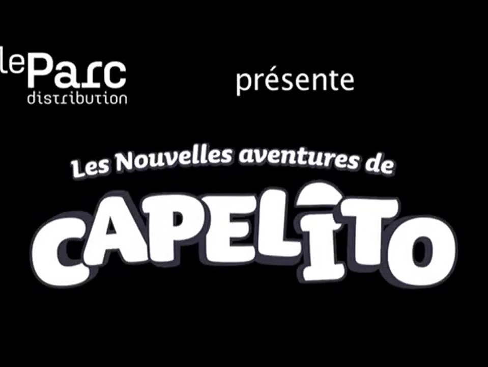 Les Nouvelles aventures de Capelito Bande-annonce VF