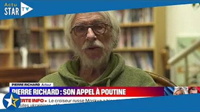 Je suis déchiré” : Pierre Richard s'adresse à Volodymyr Zelensky et Vladimir Poutine dans une vidéo