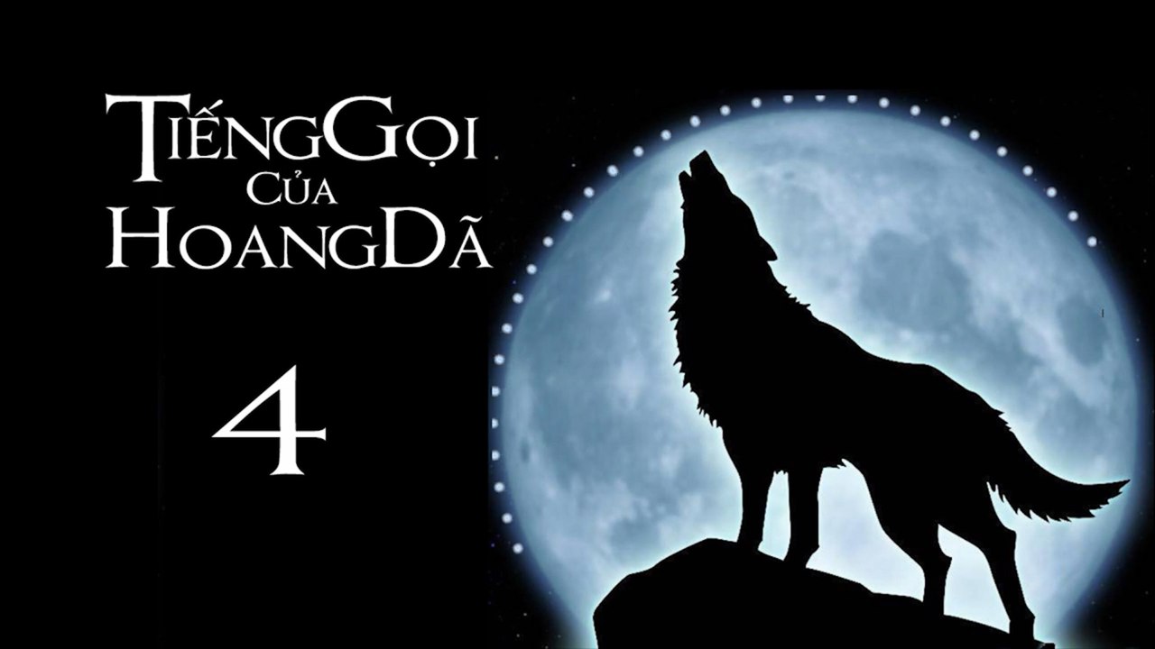 Tiếng gọi của hoang dã 4