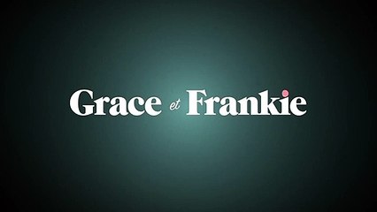 Grace et Frankie - Teaser Saison 1 test 1