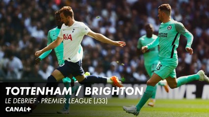 Le débrief de Tottenham / Brighton - Premier League (J33)