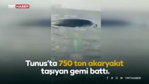 750 ton akaryakıt taşıyan gemi Tunus açıklarında battı