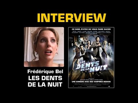 Frédérique Bel Interview 3: Les Dents de la nuit