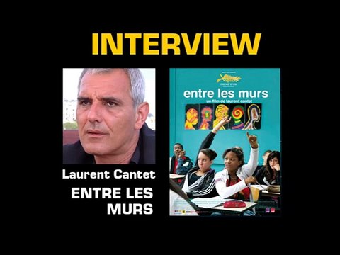 Laurent Cantet Interview : Entre les murs