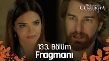 Bir Zamanlar Çukurova 133. Bölüm Fragmanı | ''Evleniyoruz''