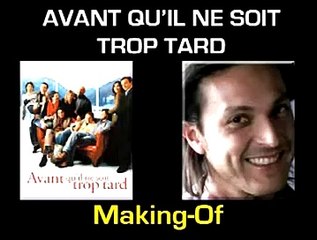 Avant qu&#039;il ne soit trop tard Making Of (7) VF