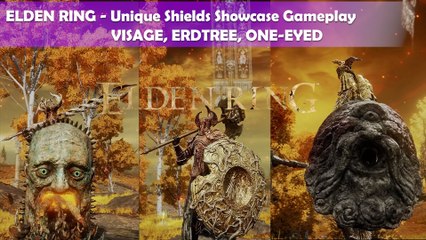 ELDEN RING - Unique Shields Showcase Gameplay (VISAGE, ERDTREE, ONE-EYED)