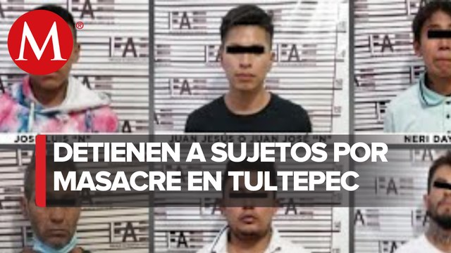 Detienen a presuntos involucrados en asesinato de 8 personas en Tultepec