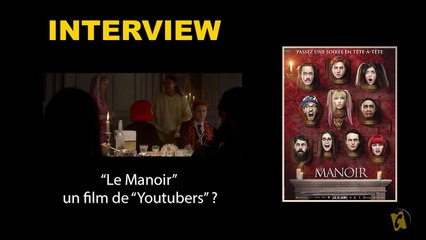 Le Manoir, un film de Youtubeurs ?