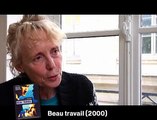 Claire Denis Interview 5: 35 Rhums, Beau travail