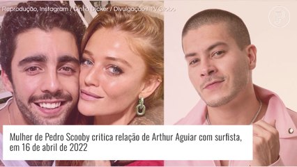 'BBB22': mulher de Pedro Scooby posta texto sobre amizade e web aponta crítica a Arthur Aguiar