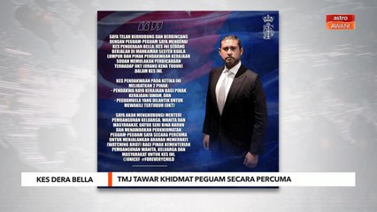 Kes Dera Bella | TMJ tawar khidmat peguam secara percuma