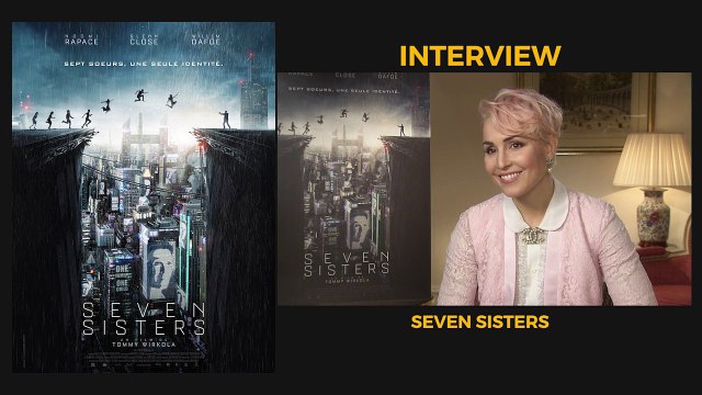 Seven Sisters : Ces 7 personnages sont différentes facettes de moi