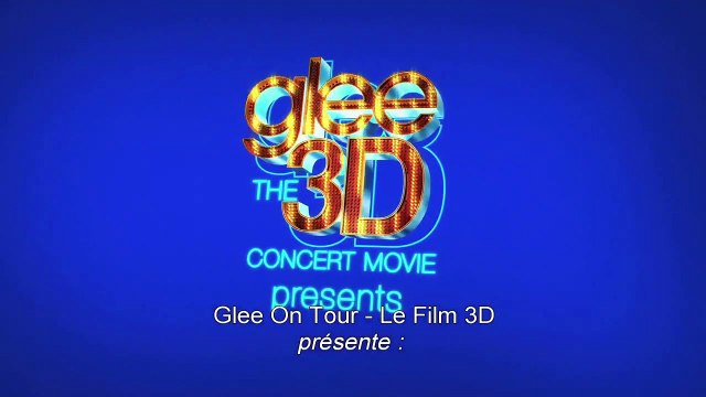 Glee ! On Tour : Le Film 3D Making Of (5) VO