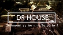 Avez-vous vu la fin de Dr House ?