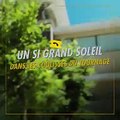 Un Si Grand Soleil - reportage