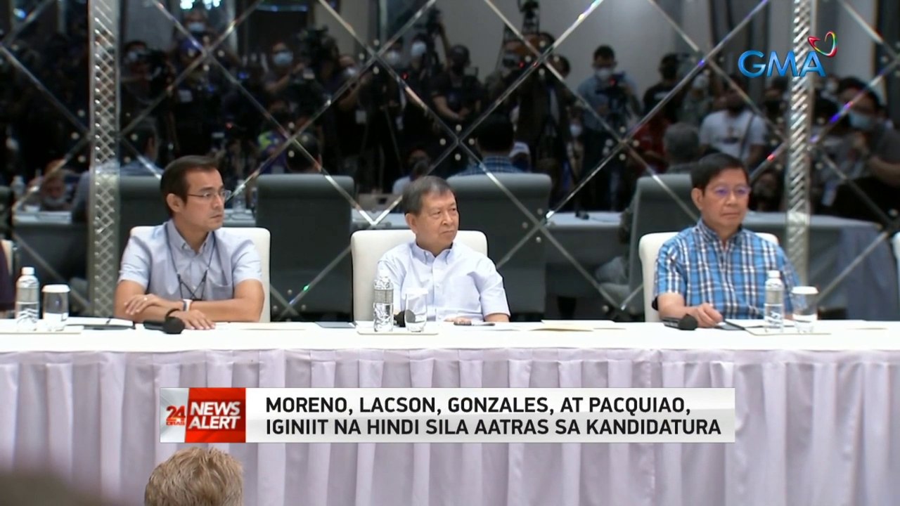 Moreno, Lacson, Gonzales, at Pacquiao, iginiit na hindi sila aatras sa kandidatura | 24 Oras News Alert