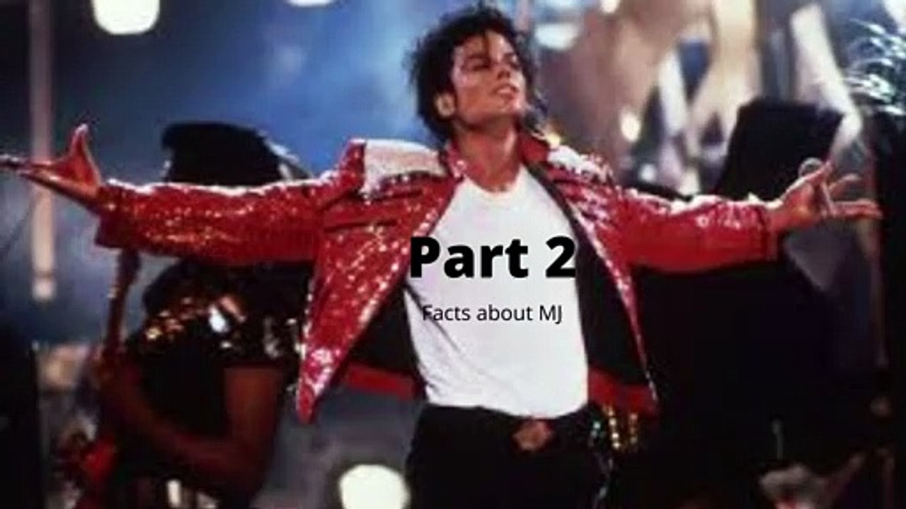 Facts About Michael Jackson-Part 2