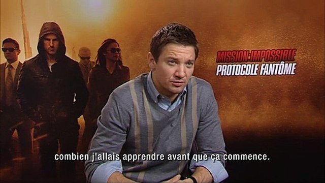 Jeremy Renner Interview 2: Mission : Impossible - Protocole fantôme