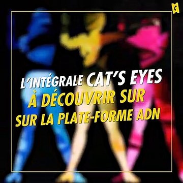 Cat's Eyes : à la rencontre des comédiennes de la série culte !