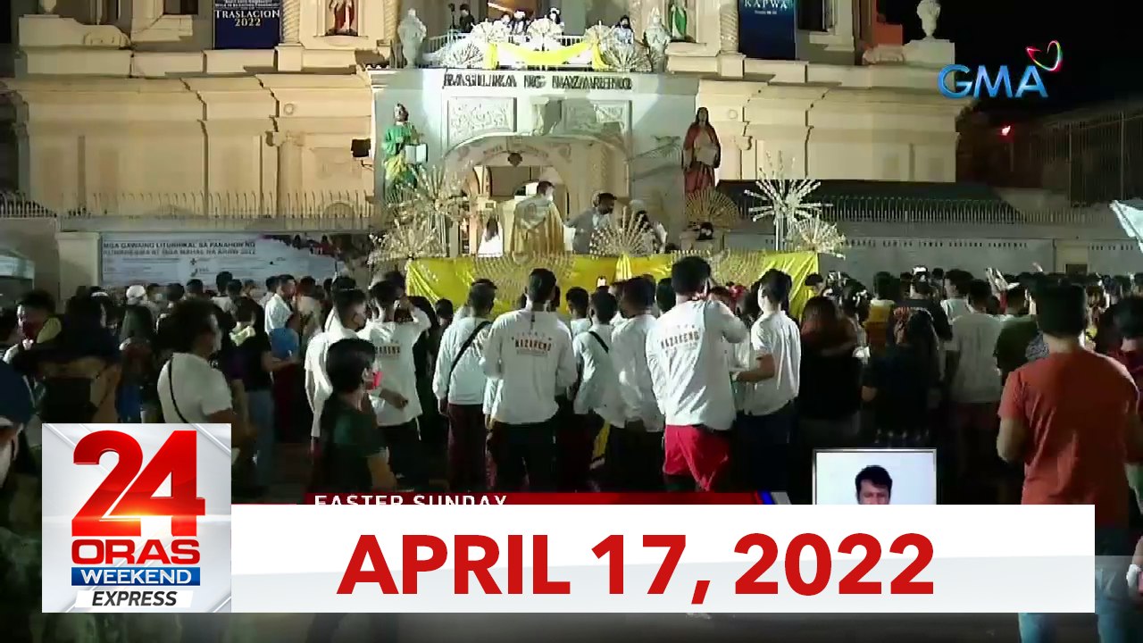 24 Oras Weekend Express: April 17, 2022 [HD]