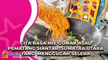 Cita Rasa Mie Gomak Asal  Pematang Siantar, Sumatra Utara yang  Menggugah Selera