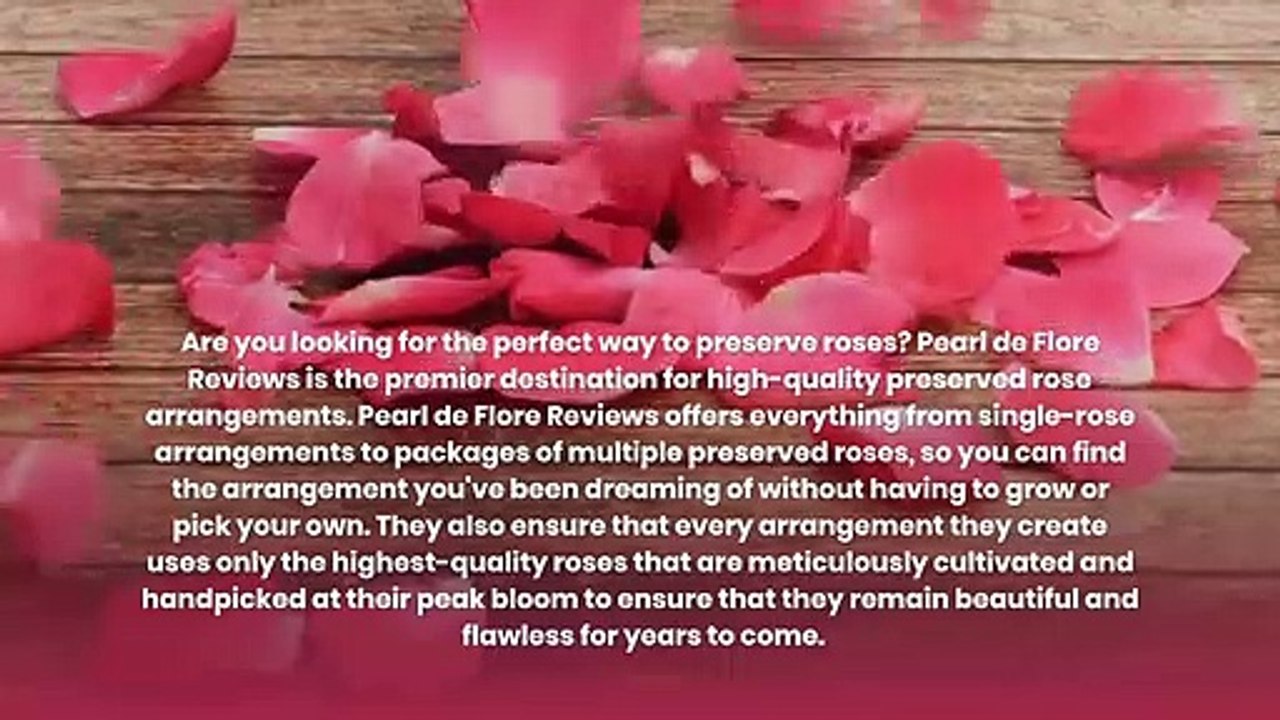 The Pearl de Flore Review - Preserving Roses for A Lifetime