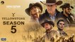 Yellowstone Season 5 Trailer (2022) - Release Date, Cast, Ending, Review,Yellowstone Season 4 Ending