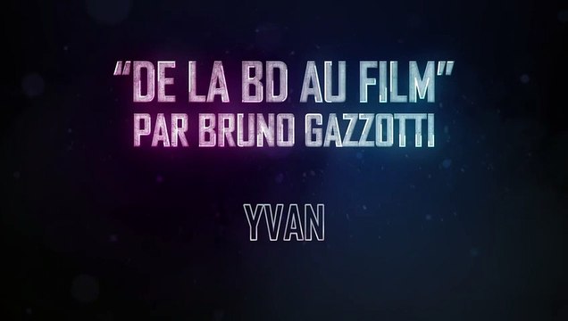 Seuls BONUS Les personnages de la BD au film : Yvan
