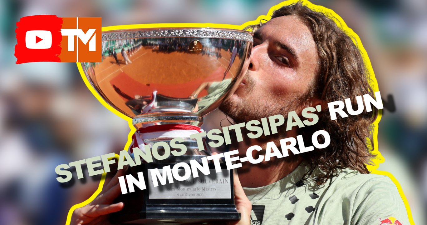 VIDEO - Monte Carlo Masters : Stefanos Tsitsipas' run in Monte-Carlo