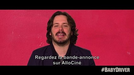 Baby Driver BONUS "Message d&#039;Edgar Wright"